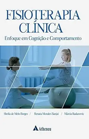 Capa do livro Fisioterapia Clínica – Enfoque em Cognição e Comportamento (eBook) - Márcia Radanovic