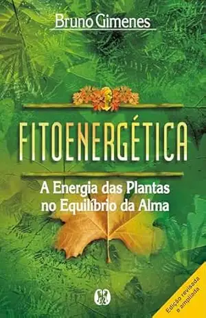 Capa do livro Fitoenergética: A energia das plantas no equilíbrio da alma - Bruno Gimenes