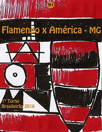 Baixar Flamengo x América-MG: Brasileirão 2016/1º Turno (Campanha do Clube de Regatas do Flamengo no Campeonato Brasileiro 2016 Série A Livro 16) pdf, epub, mobi, eBook