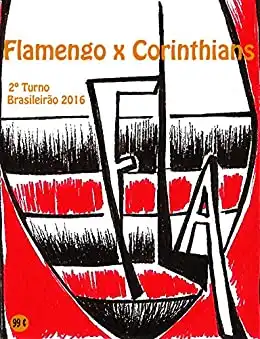 Baixar Flamengo x Corinthians: Brasileirão 2016/2º Turno (Campanha do Clube de Regatas do Flamengo no Campeonato Brasileiro 2016 Série A Livro 32) pdf, epub, mobi, eBook