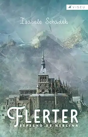 Flerter: Espelho de neblina – Isabele Schadek Flerter: Espelho de neblina – Isabele Schadek