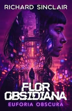 Flor Obsidiana: Euforia Obscura – Richard Sinclair