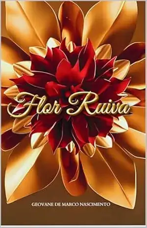 Flor Ruiva – Geovane  de Marco Nascimento