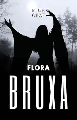 Flora Bruxa – Mich Graf