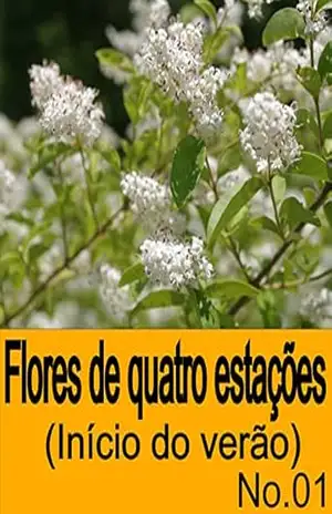 Flores de quatro estações (Início do verão) No.01 – takao sumita
