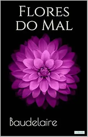 FLORES DO MAL – Baudelaire – Charles Baudelaire