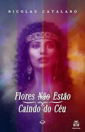 Flores Não Estão Caindo do Céu – Nicolas  Catalano