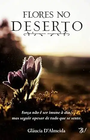 Capa do livro Flores no deserto - Gláucia D'Almeida de Brito