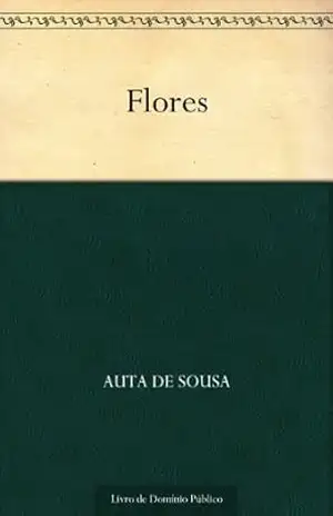 Flores – Auta de Sousa