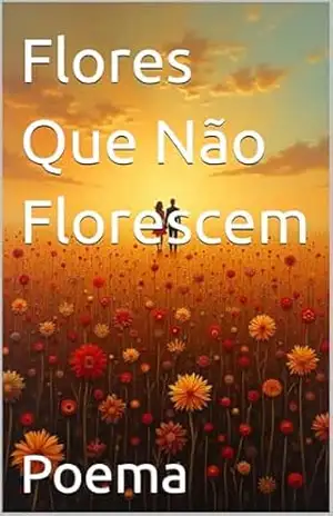 Flores Que Não Florescem – Eduardo Reis