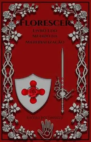 Capa do livro Florescer: Livro 1 Do Mundo Da Materialização - Leeazzy