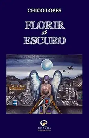 Florir no escuro – Chico  Lopes