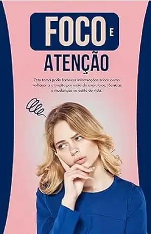 Foco e Atenção - M Cunha Foco e Atenção - M Cunha