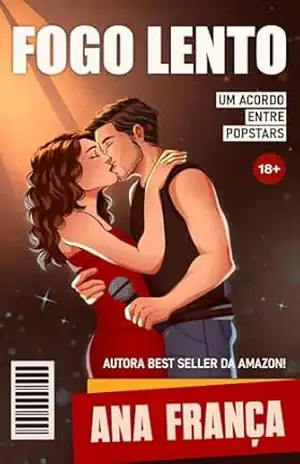 Fogo Lento: Um Acordo Entre Popstars (Amores Latinos Livro 1) – Ana  França