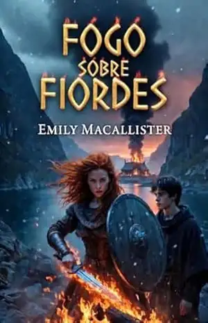 Fogo sobre os fiordes (Corações do fiorde e do fogo Livro 1) – Emily  MacAllister