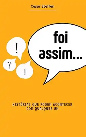 Baixar Foi assim …: Histórias que podem acontecer com qualquer um. pdf, epub, mobi, eBook