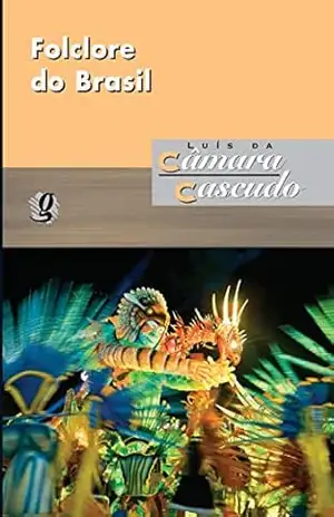 Folclore do Brasil (Luís da Câmara Cascudo) – Luís da Câmara Cascudo