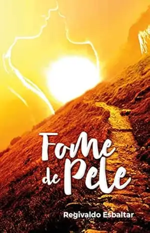 Fome de Pele – Regivaldo Esbaltar Fome de Pele – Regivaldo Esbaltar