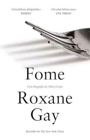 Capa do livro Fome: Memórias do (meu) corpo - Roxanne Gay