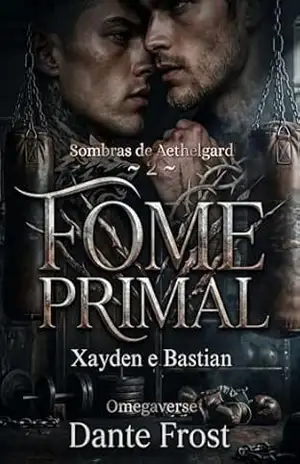 Fome Primal (Sombras de Aethelgard Livro 2) – Dante Frost