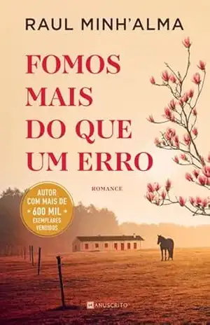 Fomos Mais Do Que Um Erro – Raul Minh’alma Fomos Mais Do Que Um Erro – Raul Minh’alma