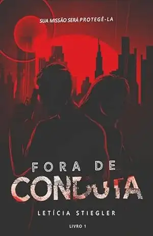 Fora de Conduta (Duologia Livro 1) – Letícia  Stiegler