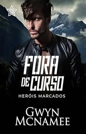 Fora de Curso (Heróis Marcados Livro 2) – Gwyn McNamee
