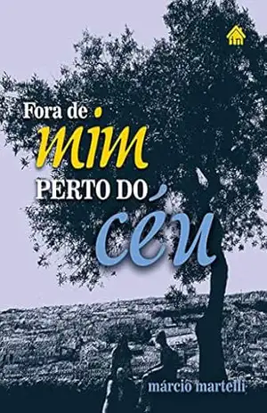 Fora de mim, perto do céu – Márcio Martelli