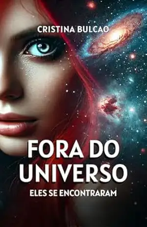 Capa do livro Fora do Universo – Eles se encontraram - Cristina Bulcão