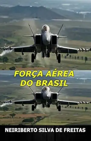 Força Aérea Do Brasil – Neiriberto Silva De Freitas