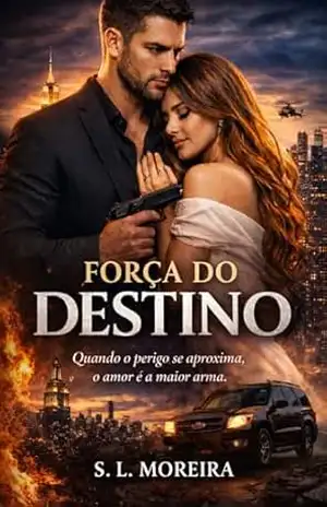 FORÇA DO DESTINO – S. L. MOREIRA