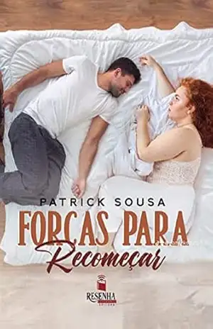 Forças para recomeçar – Patrick  Sousa