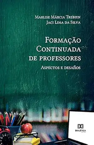 Formação Continuada de professores: aspectos e desafios – Marlise Márcia Trebien Formação Continuada de professores: aspectos e desafios – Marlise Márcia Trebien