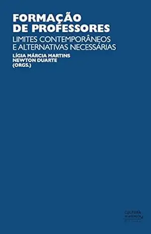 Capa do livro Formação de professores: limites contemporâneos e alternativas necessárias - Lígia Márcia Martins