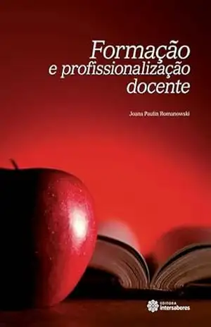 Formação e profissionalização docente – Joana Paulin Romanowski