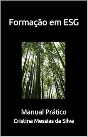 Formação em ESG: Manual Prático – Cristina  Messias da Silva