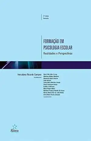 Formação em psicologia escolar: Realidades e perspectivas (Psicologia Escolar e Educacional) - Herculano Ricardo Campos