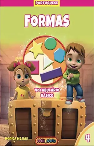 FORMAS (MILI & MOLO_PORTUGUESE Livro 4) – MONICA MEJIAS