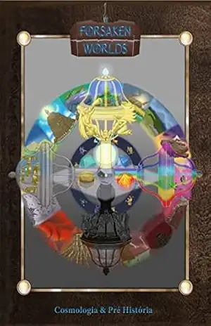 Forsaken Worlds – Cosmologia – Elcio Trombini Lopes