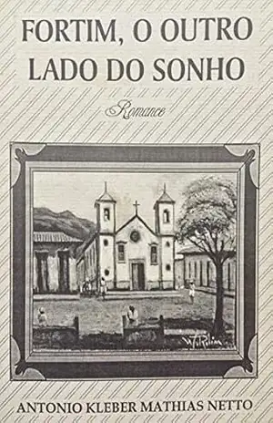 FORTIM, O OUTRO LADO DO SONHO – Wilson Rolim Ferreira