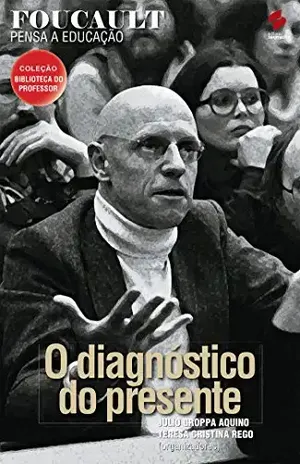 Capa do livro Foucault pensa a educação (Coleção biblioteca do professor) - Julio Groppa Aquino