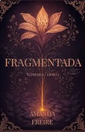 Fragmentada: Livro 2 – Série Supremus – Amanda Freire