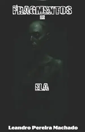Fragmentos De Ela – Leandro Pereira Machado