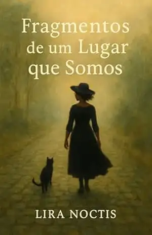 Fragmentos de um Lugar que Somos – Lira Noctis