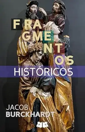 Fragmentos Históricos – Jacob Burckhardt