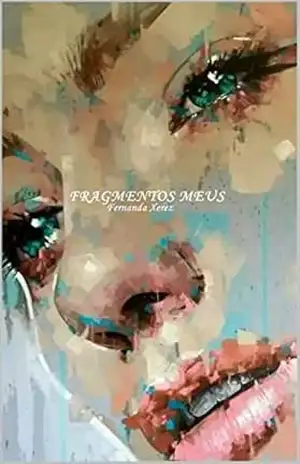FRAGMENTOS MEUS – FERNANDA  XEREZ
