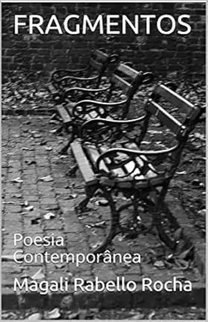Capa do livro FRAGMENTOS: Poesia Contemporânea - Magali Rabello Rocha
