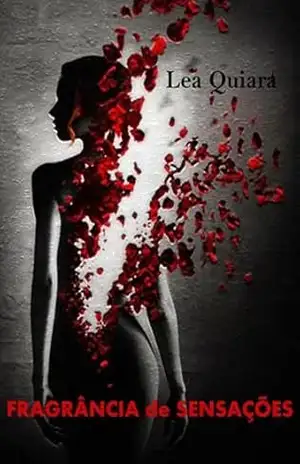Fragrância De Sensações – Lea Quiara