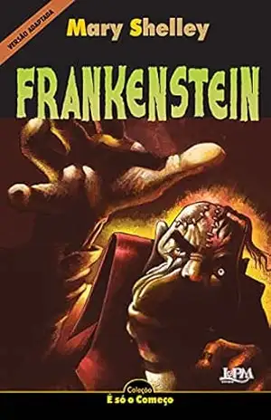 Frankenstein: Versão adaptada para neoleitores (É só o Começo (Neoleitores)) – Mary Shelley