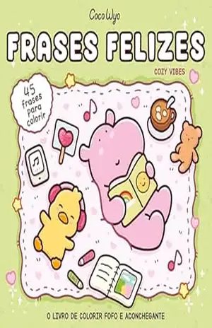 Frases felizes (Cozy Vibes) – Livro de colorir Coco Wyo com frases inspiradoras para colorir – Coco Wyo
